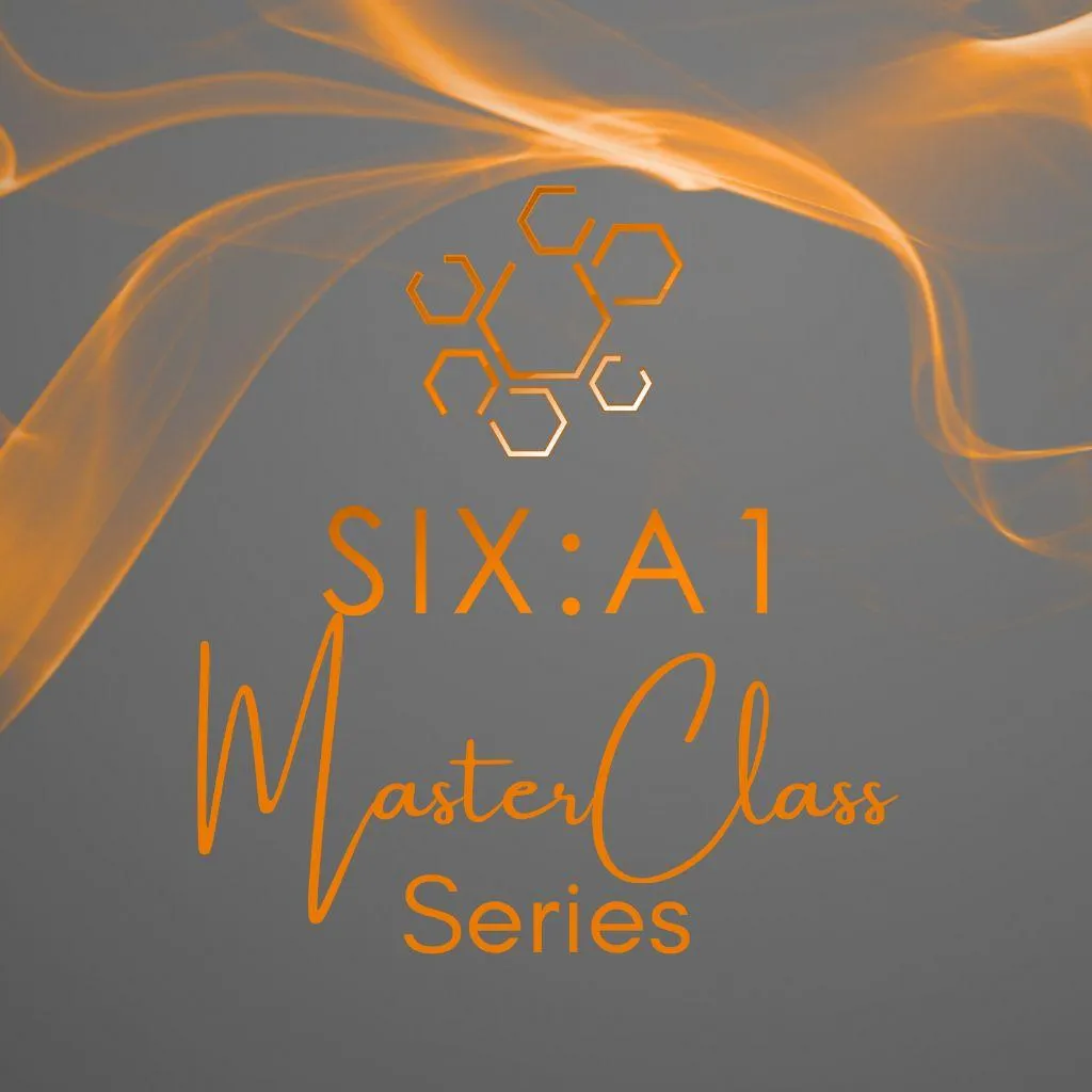 Six:A1 Masterclass Series